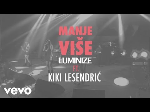 Luminize - Manje Više (feat. Kiki Lesendrić) (Lyric Video)
