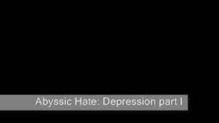 Abyssic hate - Depression part II