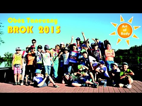 Art Of Body -  Obóz Taneczny - Brok 2015 - Megamix