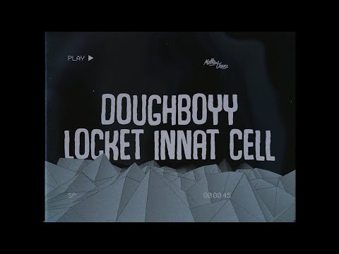 DoughBoyy - LOCKED INNAT CELL