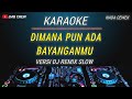 Karaoke Aku Rindu Padamu ( Dimanapun ada bayanganmu ) Evie Tamala Versi Dj Remix Slow Nada Cewek