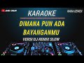 Karaoke Aku Rindu Padamu Dimanapun Ada Bayanganmu Evie Tamala Versi Dj Remix Slow Nada Cewek