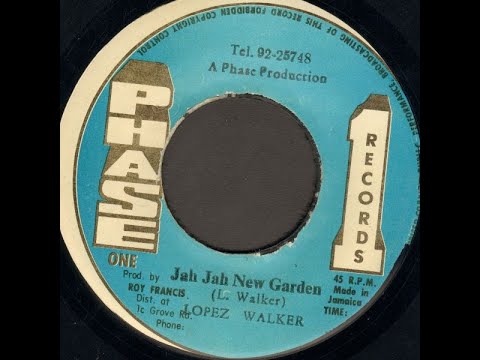 Lopez Walker-  Jah Jah New Garden