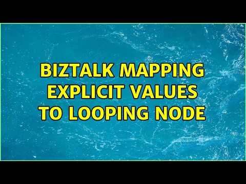 Biztalk Mapping Explicit Values To Looping Node