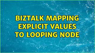 Biztalk mapping explicit values to looping node