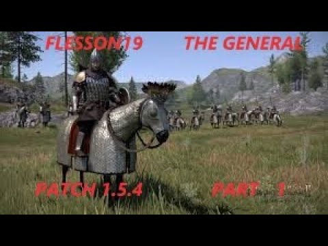 Mount and Blade 2 Bannerlord Patch 1.5.4 Unedited Gameplay The General) Part 1  | Flesson19