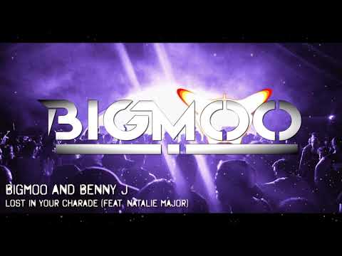 BIGMOO and Benny J - Lost in Your Charade (feat. Natalie Major)
