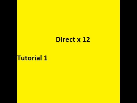 Directx 12 C++ Game Tutorial 1