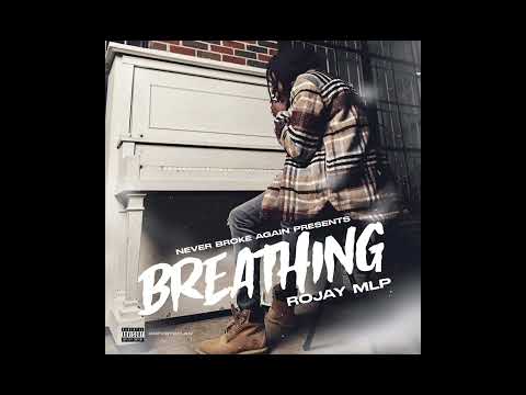 RojayMLP - Breathing ( Prod by TnTxd )