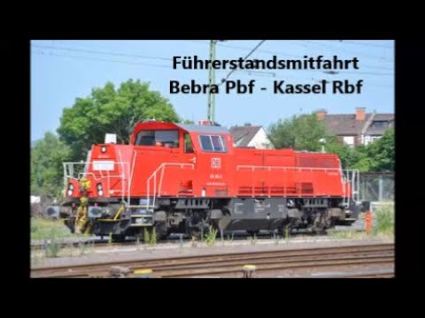 11. Führerstandsmitfahrt / Driver's cab ride: Bebra Pbf - Kassel Rbf