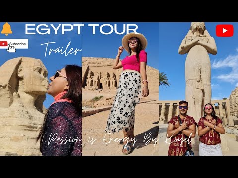 EGYPT |  Travel Vlog | Trailer |  Introducing Egypt |  By KOYEL | 2021| 9 days Tour |