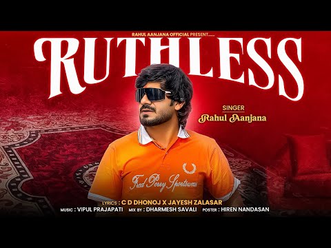 Ruthless || Rahul Aanjana || Rahul Aanjana New Attitude Song || @Rahulaanjanaofficial 