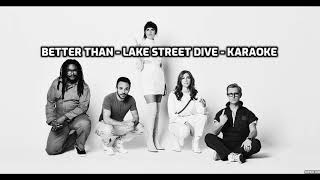 Better Than - Lake Street Dive - KARAOKE