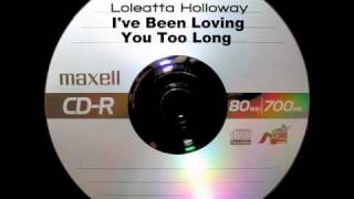 Loleatta Holloway - I&#39;ve Been Loving You Too Long