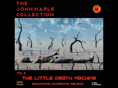 THE JOHN HARLE COLLECTION VOL 3    - THE LITTLE DEATH MACHINE