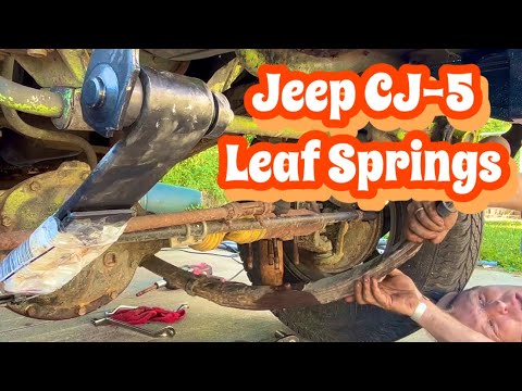 Replacing Leaf Springs on a Jeep CJ5