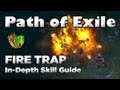 Path of Exile: FIRE TRAP In-depth Skill Guide ...