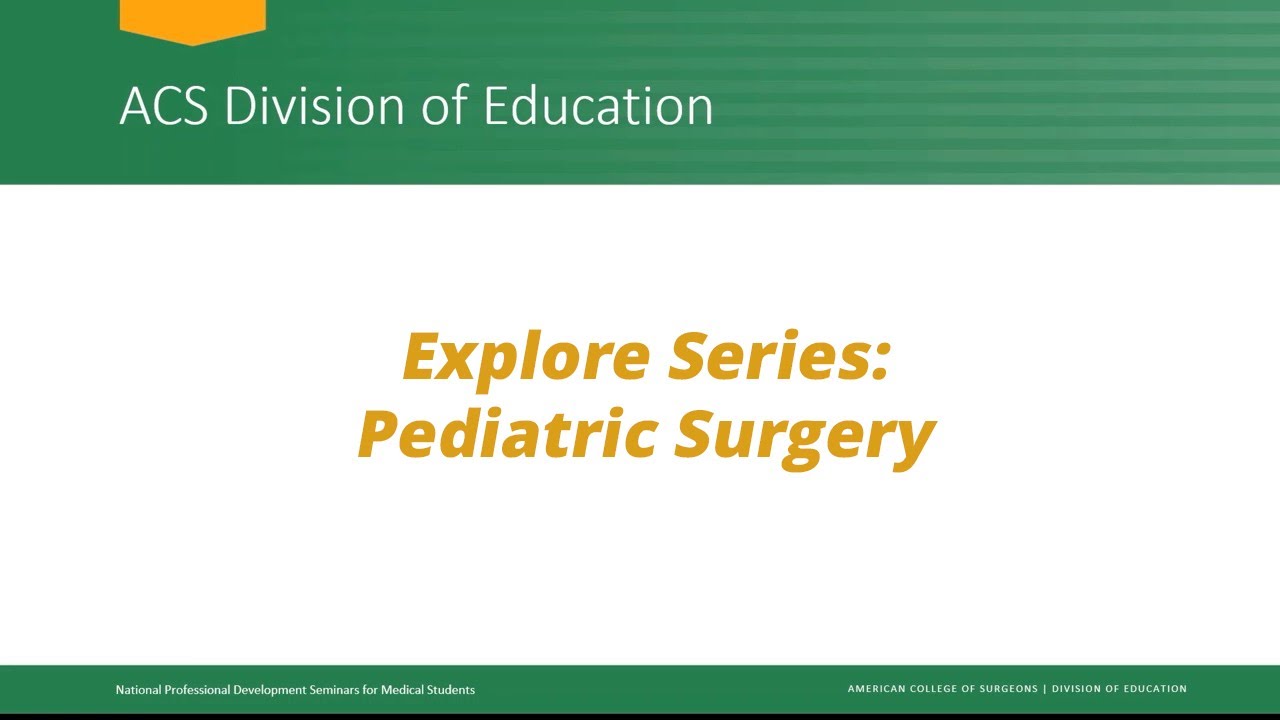 Explore Series: Pediatric Surgery