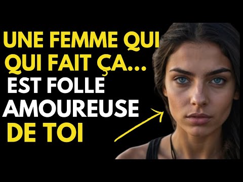 Si UNE FEMME FAIT CES 5 CHOSES, ELLE EST AMOUREUSE DE VOUS (même si elle le nie) | stoïcisme
