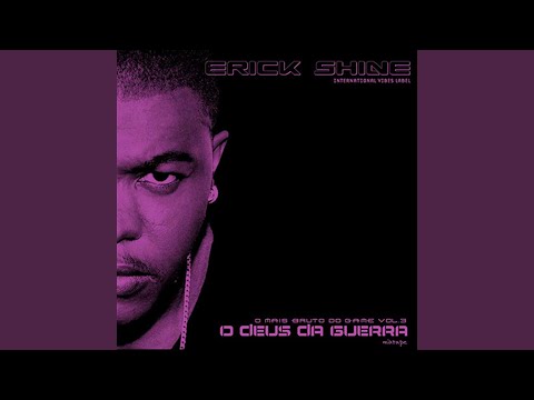 Olha para o Erick Shine