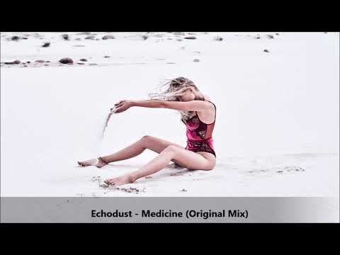 Echodust - Medicine (Original Mix)