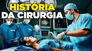 A História da Primeira Cirurgia | Da Medicina Primitiva até os Tempos Modernos