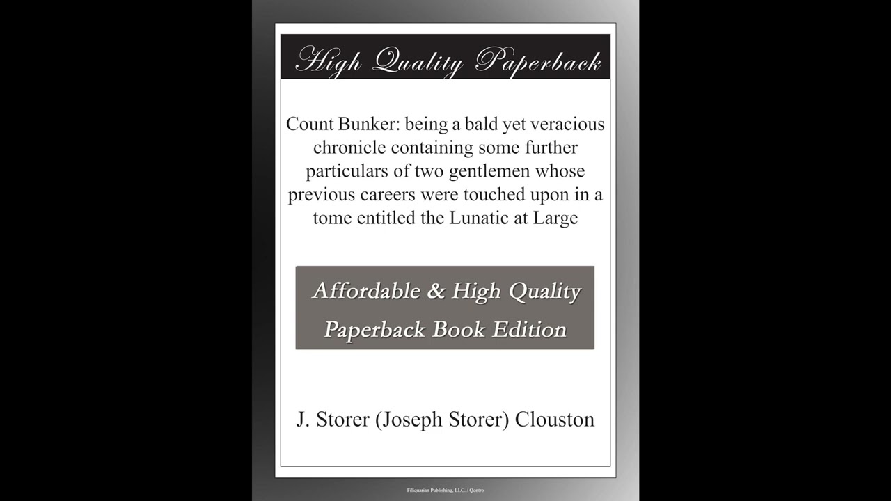 Count Bunker: being a bald yet veracious chronicle containing some further particula- Full Audiobook