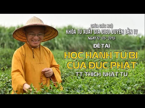 Học hạnh từ bi của đức Phật - TT. Thích Nhật Từ 