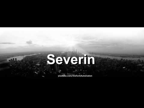 How to pronounce Severin in German