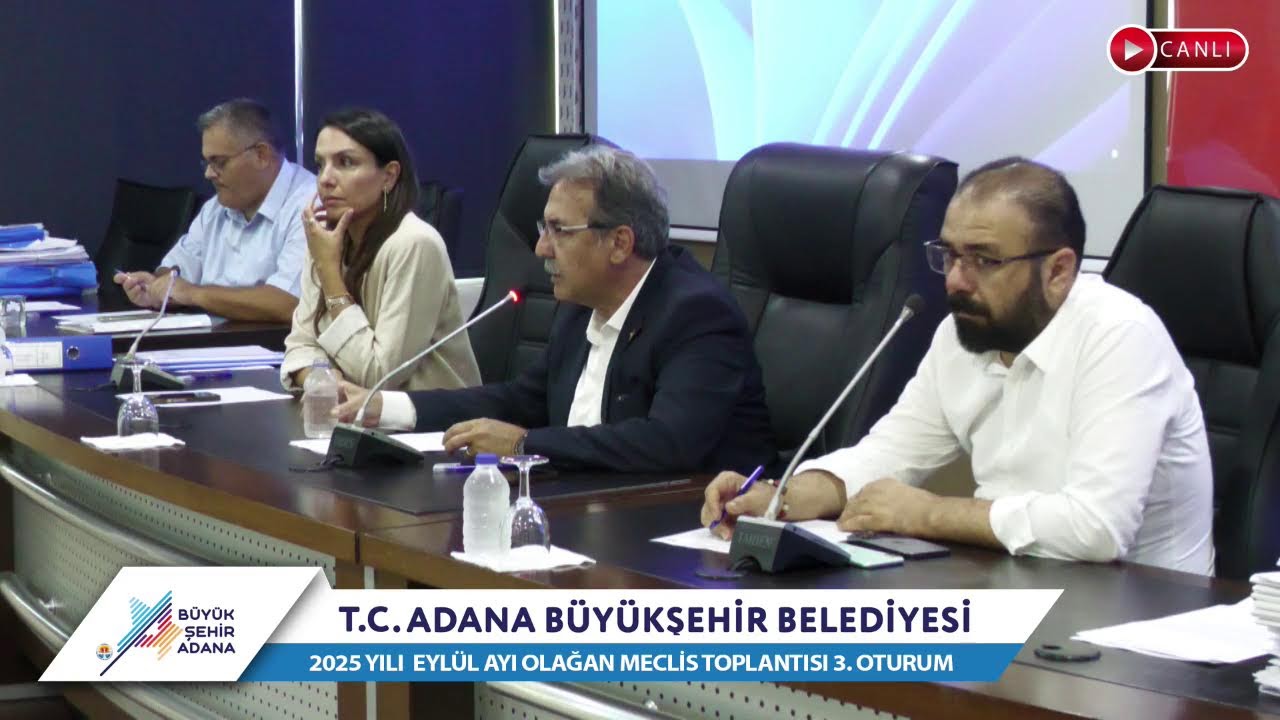 CANLI | Adana Büyükşehir Belediyesi 2025 Yılı Eylül Ayı Olağan Meclis Toplantısı 3. Oturum