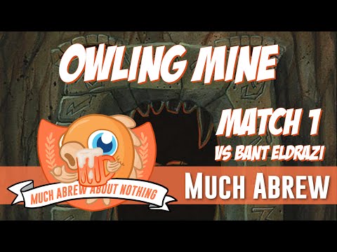Much Abrew About Nothing: Owling Mine vs Bant Eldrazi (Match 1)