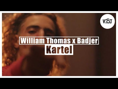 William Thomas x Badjer - Kartel (Prod : GhostK_Track)
