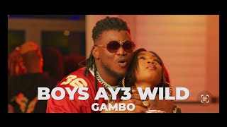 gambo boys aye wild official music video 