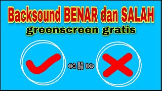 Download lagu Backsound BENAR dan SALAH || Greenscreen GRATIS mp3 Download lagu Backsound BENAR dan SALAH || Greenscreen GRATIS mp3