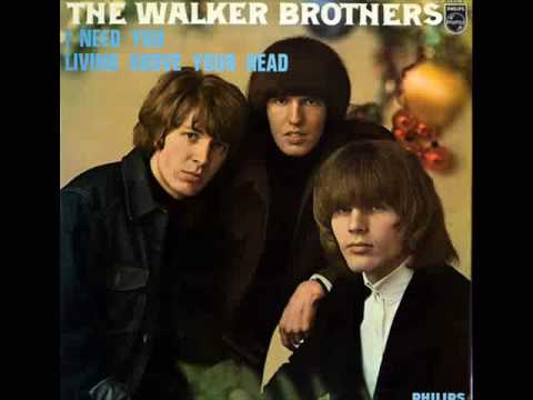 I Need You - The Walker Brothers