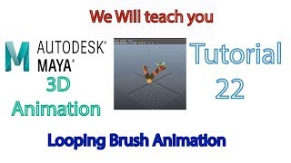 Autodesk  Maya Tutorial  22-Looping Brush Animation   Maya Tutorial 22