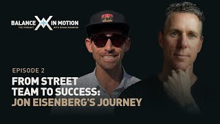From Street Team to Success: Jon Eisenberg's Journey