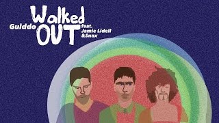 Guiddo - Walked Out feat. Jamie Lidell & Snax