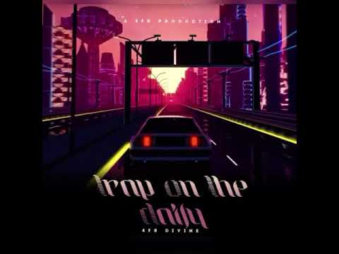 4FB Divine - Trap On The Daily (Official Visualizer)