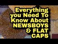 Everything You Need To Know About NEWSBOY CAPS & FLAT CAPS in 7 Minutes