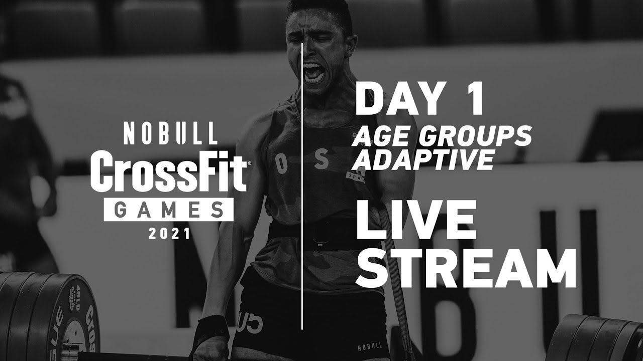 Tuesday: Day 1, Age Group and Adaptive Events — 2021 NOBULL CrossFit Games