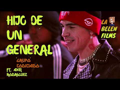 Grupo Codiciado ft Axel Rodriguez - Hijo De Un General (En Vivo)