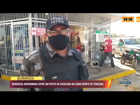 Bandidos arrombam cofre em posto de gasolina na zona norte de Teresina 14 07 2021