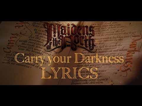 Maidens of the North - Carry Your Darkness (Lyrics)