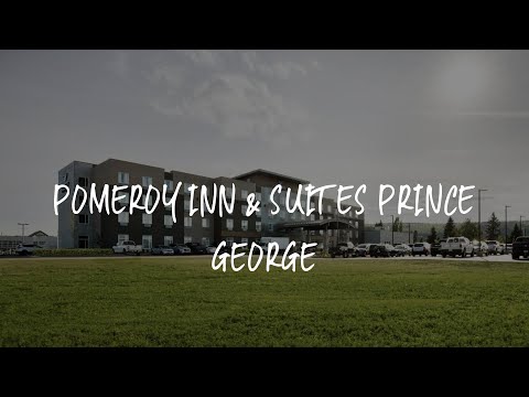 Pomeroy Inn & Suites Prince George Review - Prince George , Canada