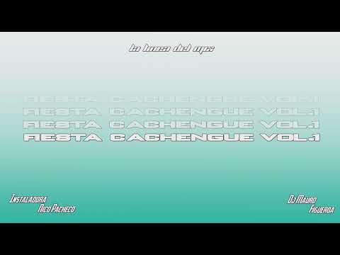 FIESTA CACHENGUE VOL.1 #Instaladora Nico Pacheco - Dj Mauro Figueroa® La Linea Del Mix ™