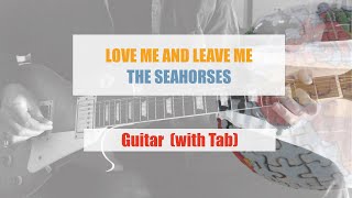 Love Me And Leave Me by The Seahorses | Guitar Cover (with Tab)