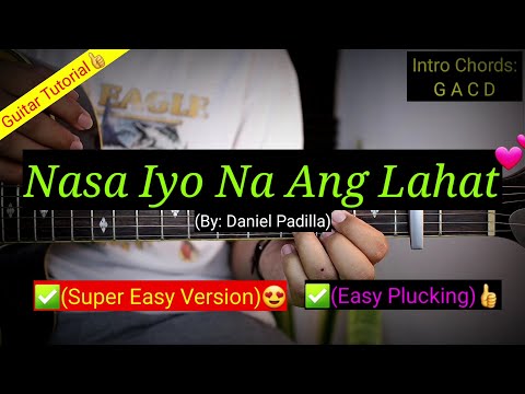 Nasa Iyo Na Ang Lahat - Daniel Padilla