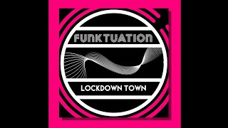 Download lagu Funktuation - Lockdown Town mp3