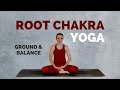 Yoga for the ROOT CHAKRA - 15 Minutes to Ground & Balance Your First Chakra